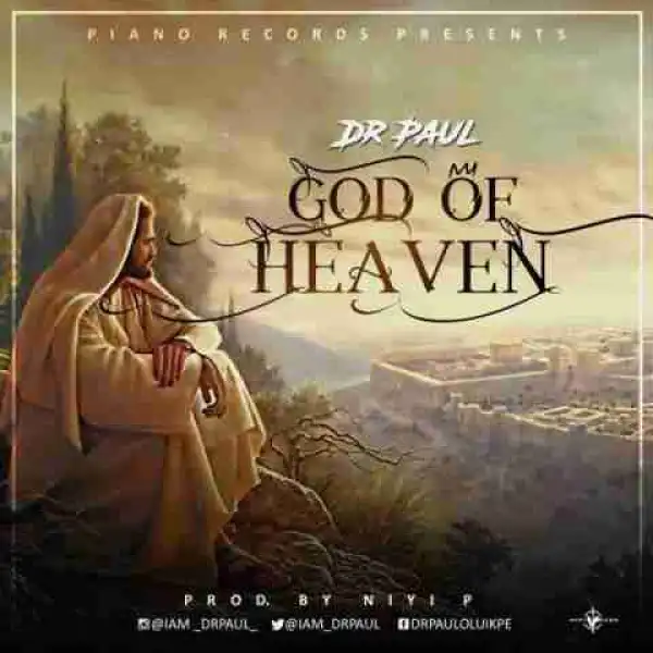Dr. Paul - God Of Heaven